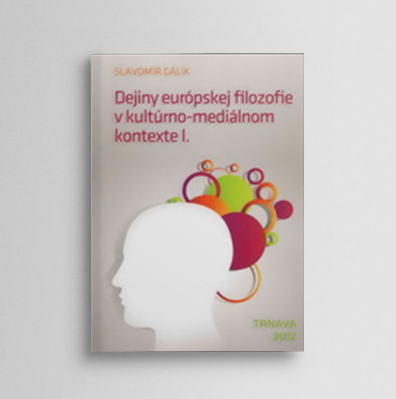 Dejiny európskej filozofie v kultúrno-mediálnom kontexte I.