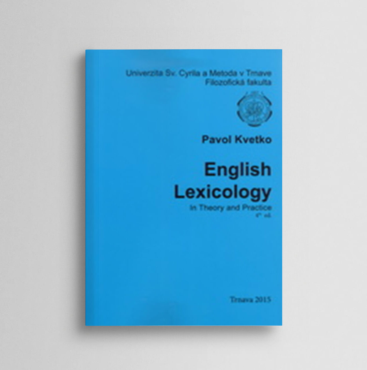 English Lexicology in Theory and Practice (4. vydanie)