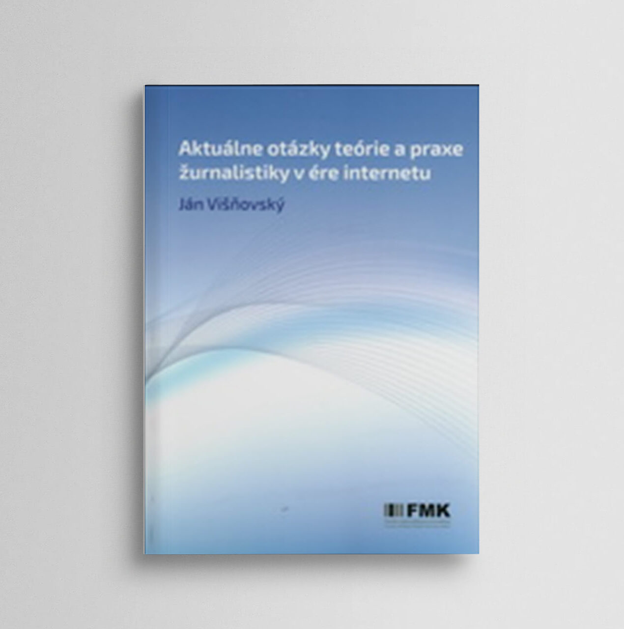 Aktuálne otázky teórie a praxe žurnalistiky v ére internetu