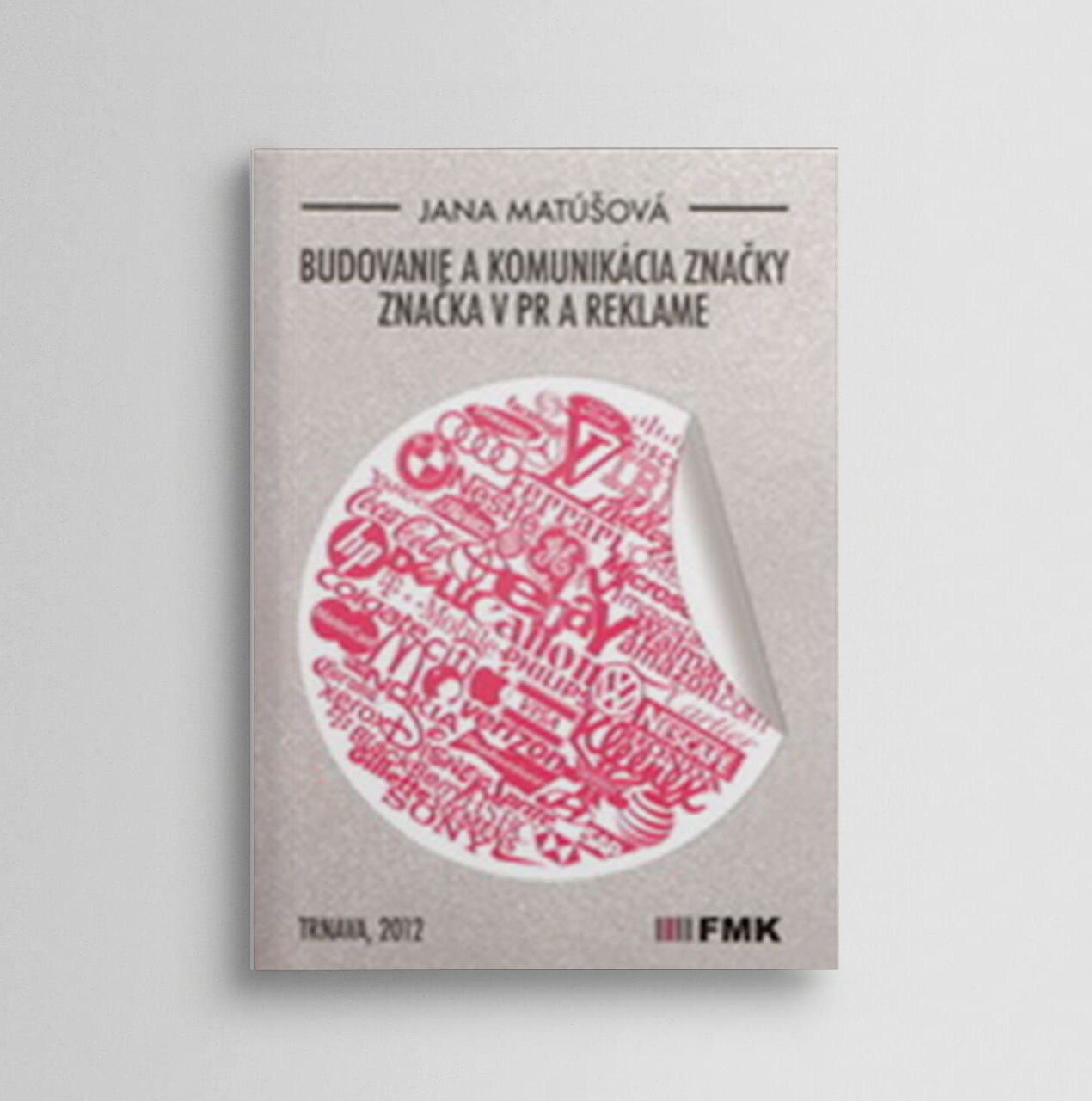 Budovanie a komunikácia značky. Značka v PR a reklame