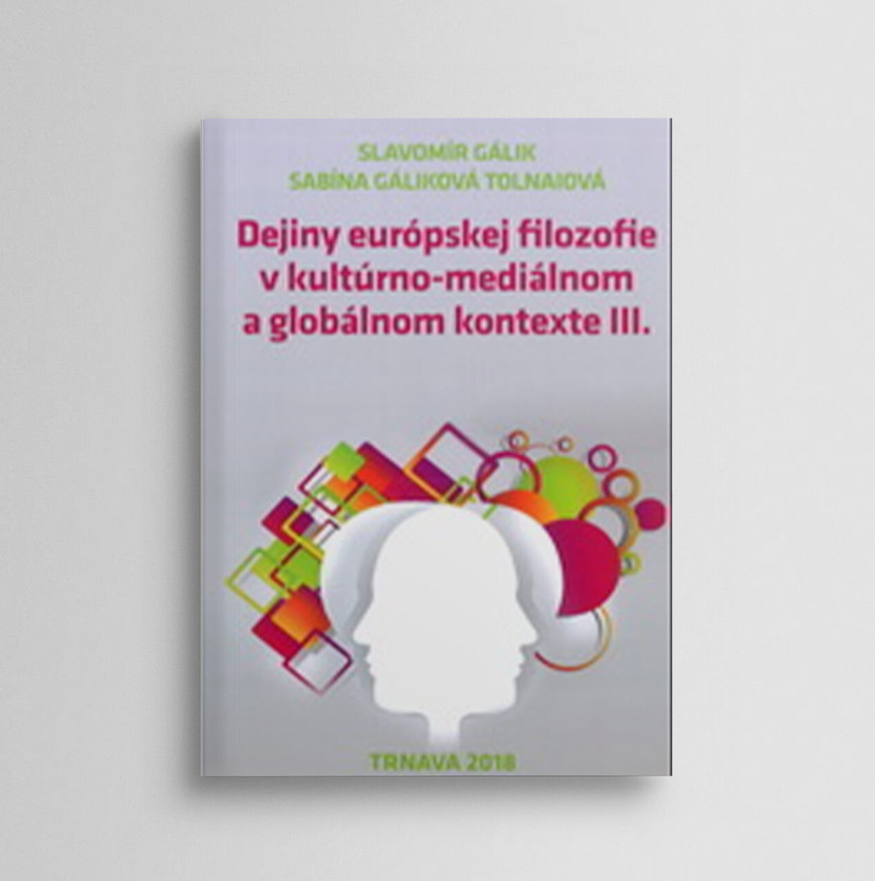 Dejiny európskej filozofie v kultúrno-mediálnom a globálnom kontexte III.