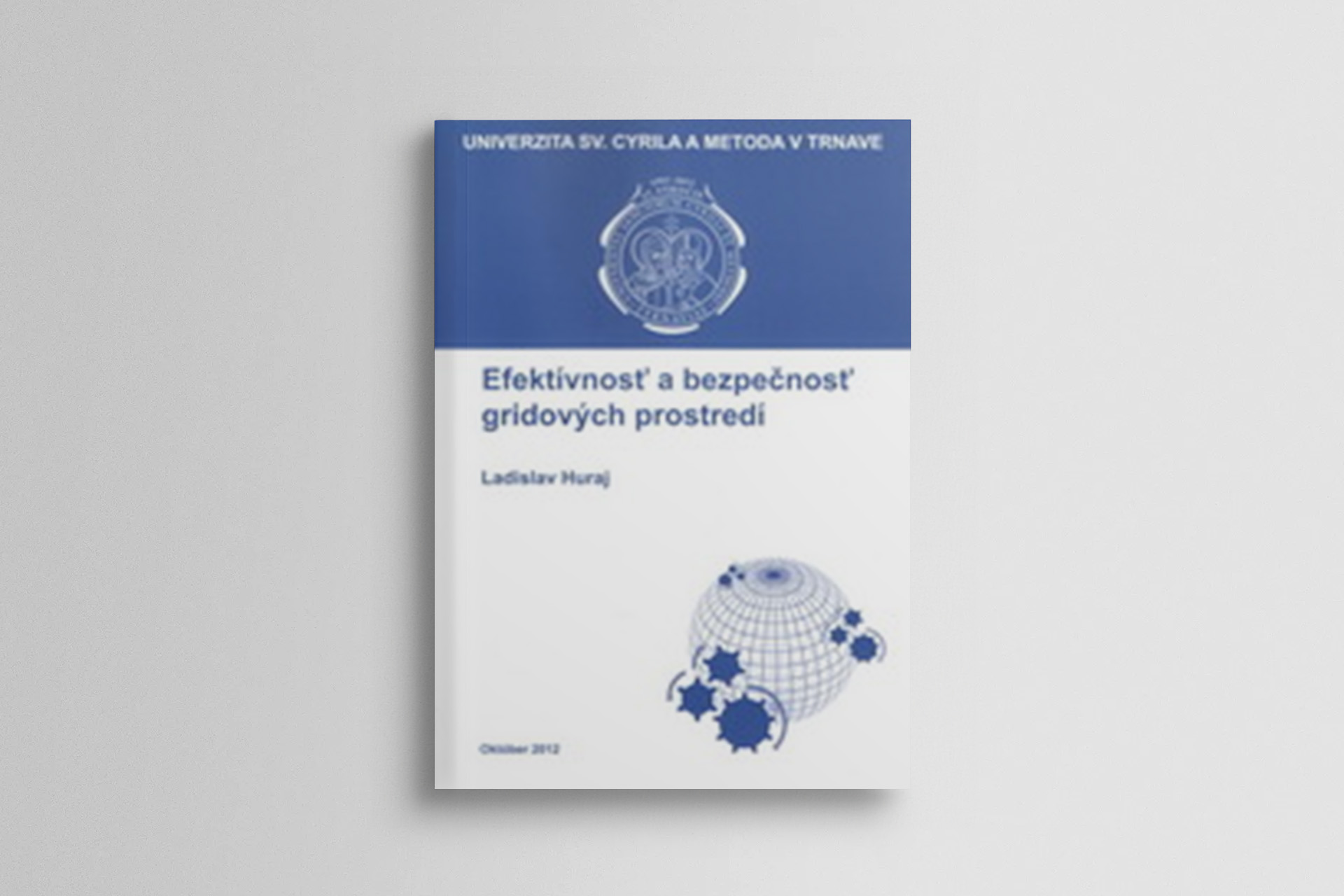 Efektívnosť a bezpečnosť gridových prostredí (2. vydanie)