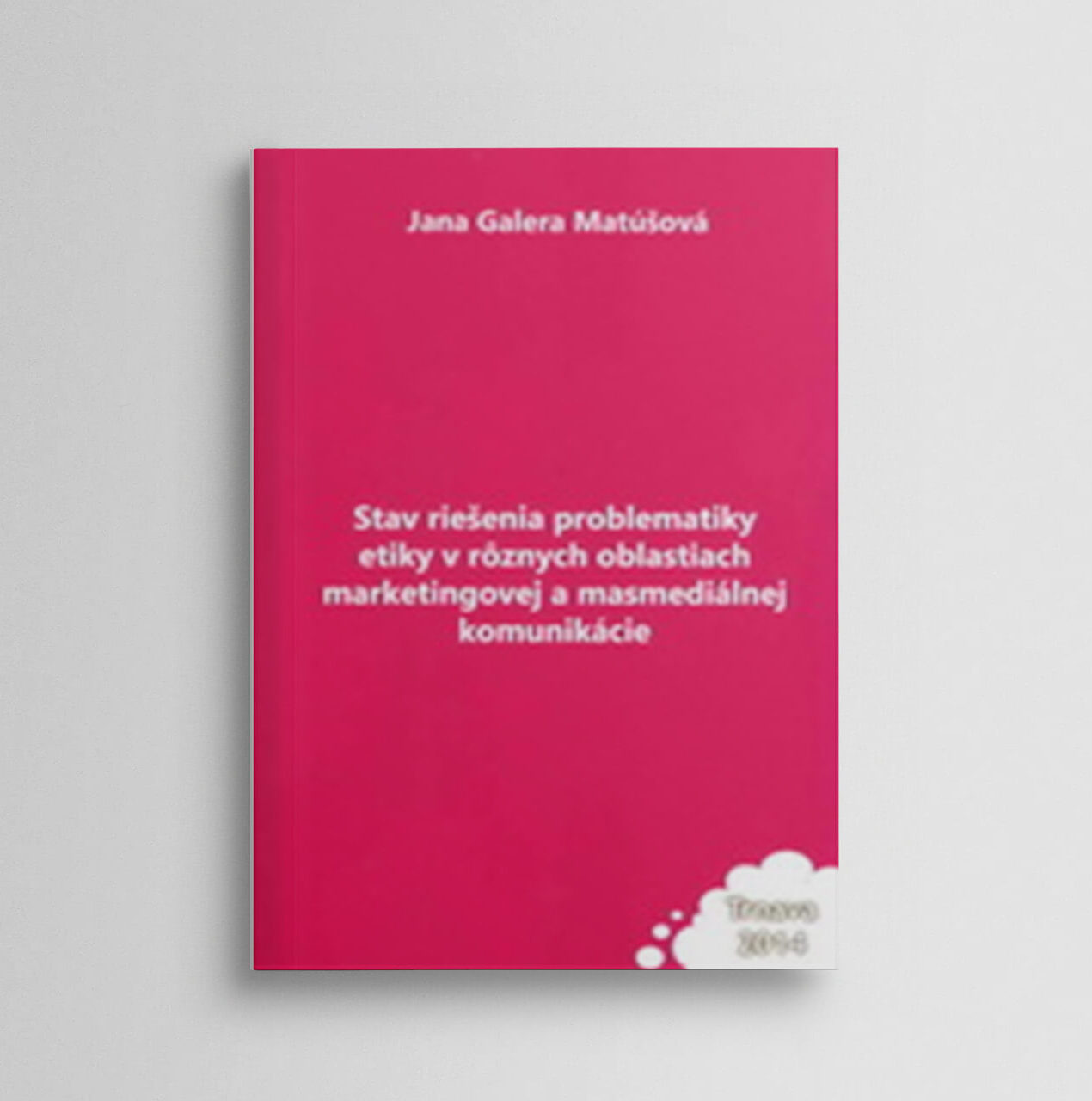 Stav riešenia problematiky etiky v rôznych oblastiach marketingovej a masmediálnej komunikácie