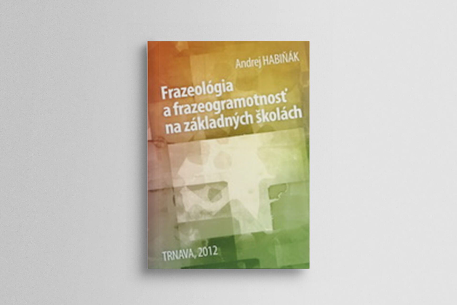 Frazeológia a frazeogramotnosť na základných školách