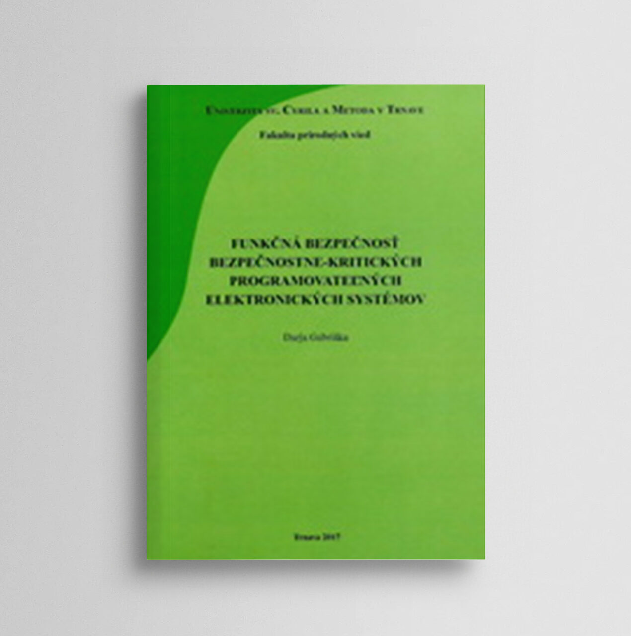 Funkčná bezpečnosť bezpečnostne-kritických programovateľných elektronických systémov