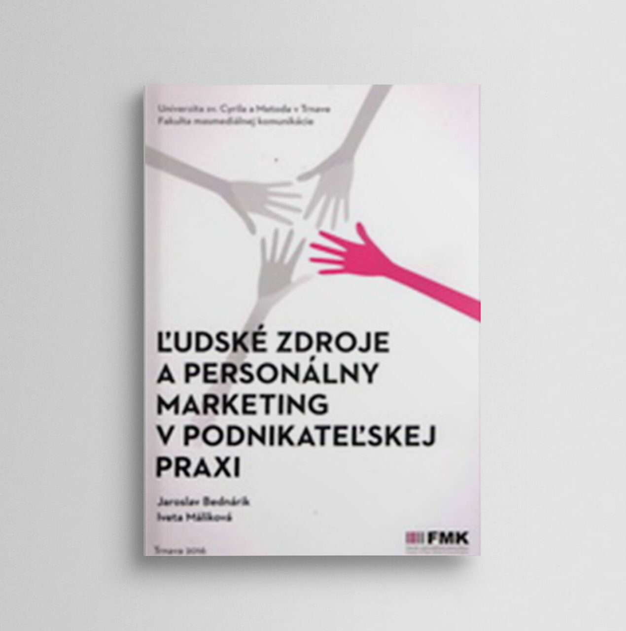 Ľudské zdroje a personálny marketing v podnikateľskej praxi