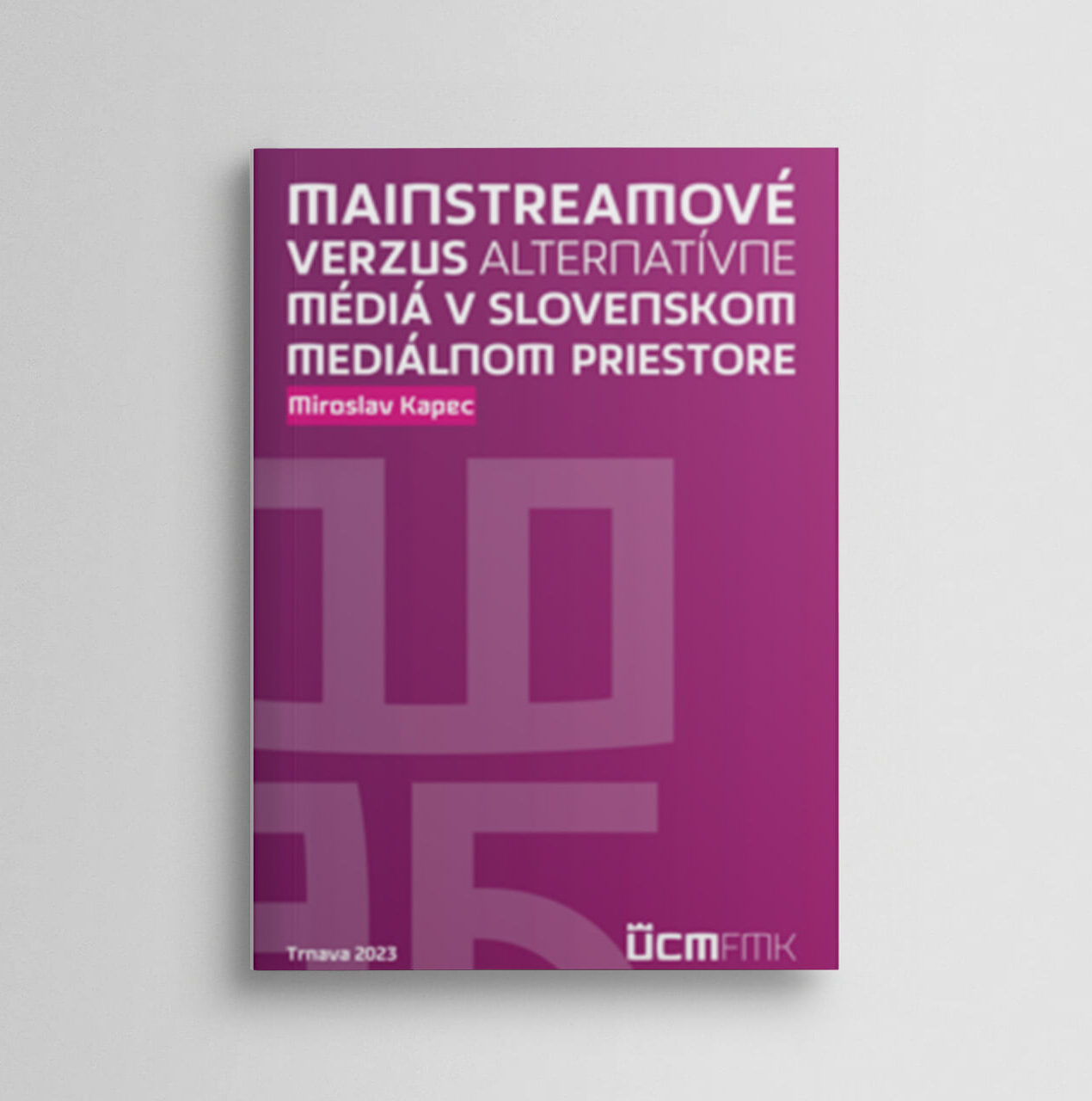 Mainstreamové verzus alternatívne médiá v slovenskom mediálnom priestore