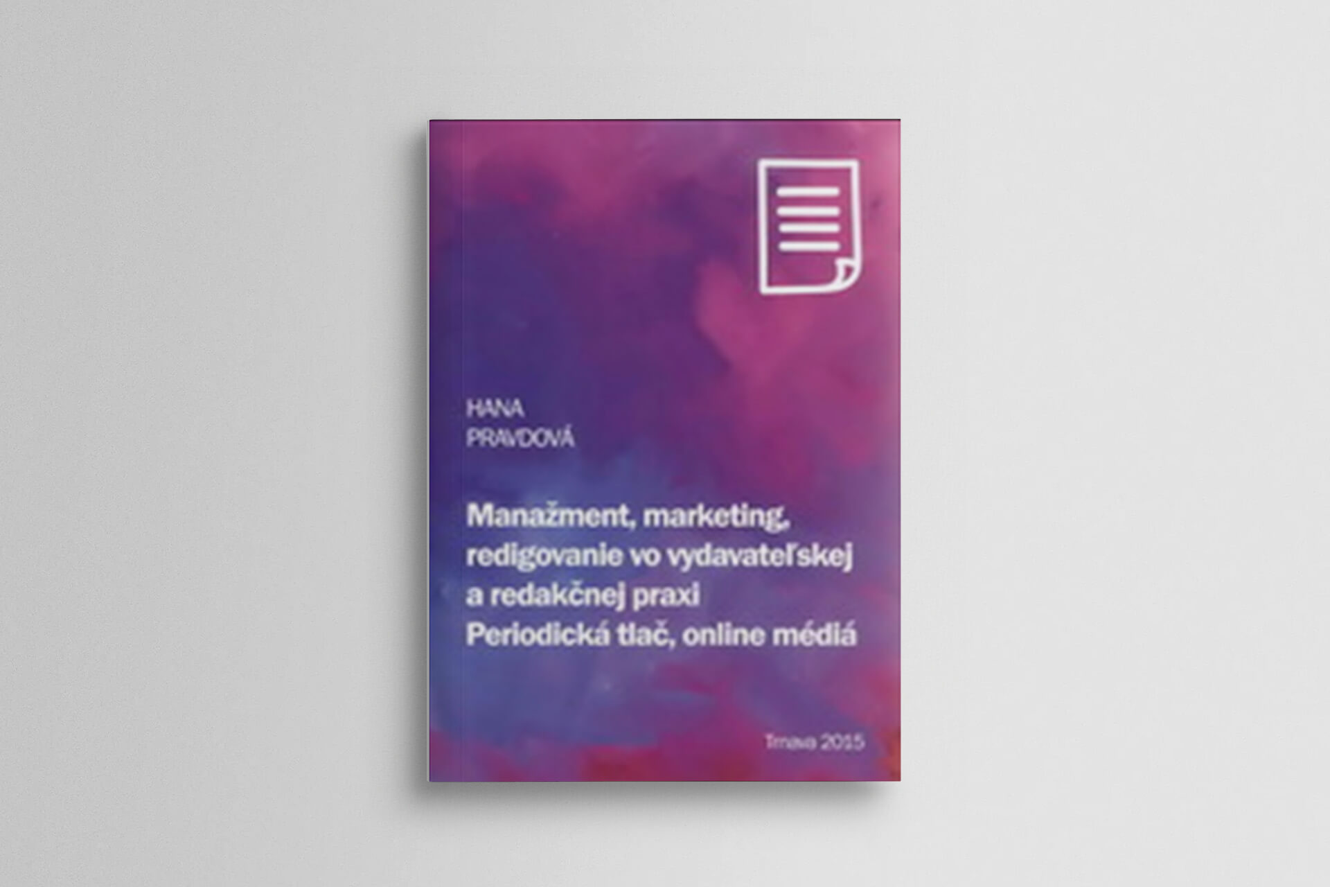 Manažment, marketing, redigovanie vo vydavateľskej a redakčnej praxi. Periodická tlač, on-line médiá