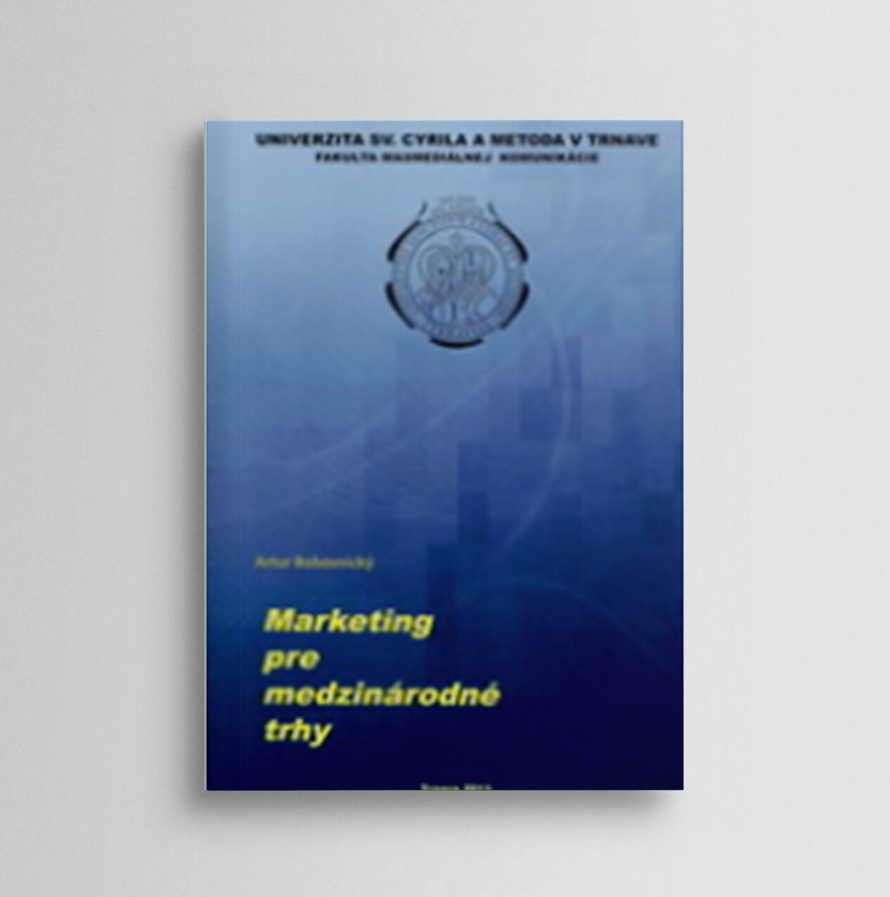 Marketing pre medzinárodné trhy (2. prepracované vydanie)