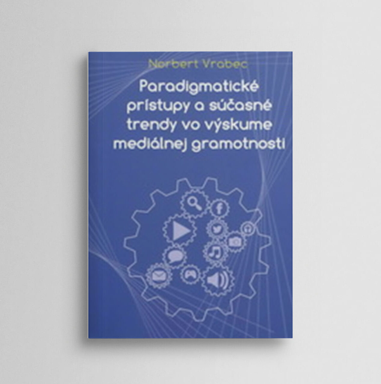 Paradigmatické prístupy a súčasné trendy vo výskume mediálnej gramotnosti