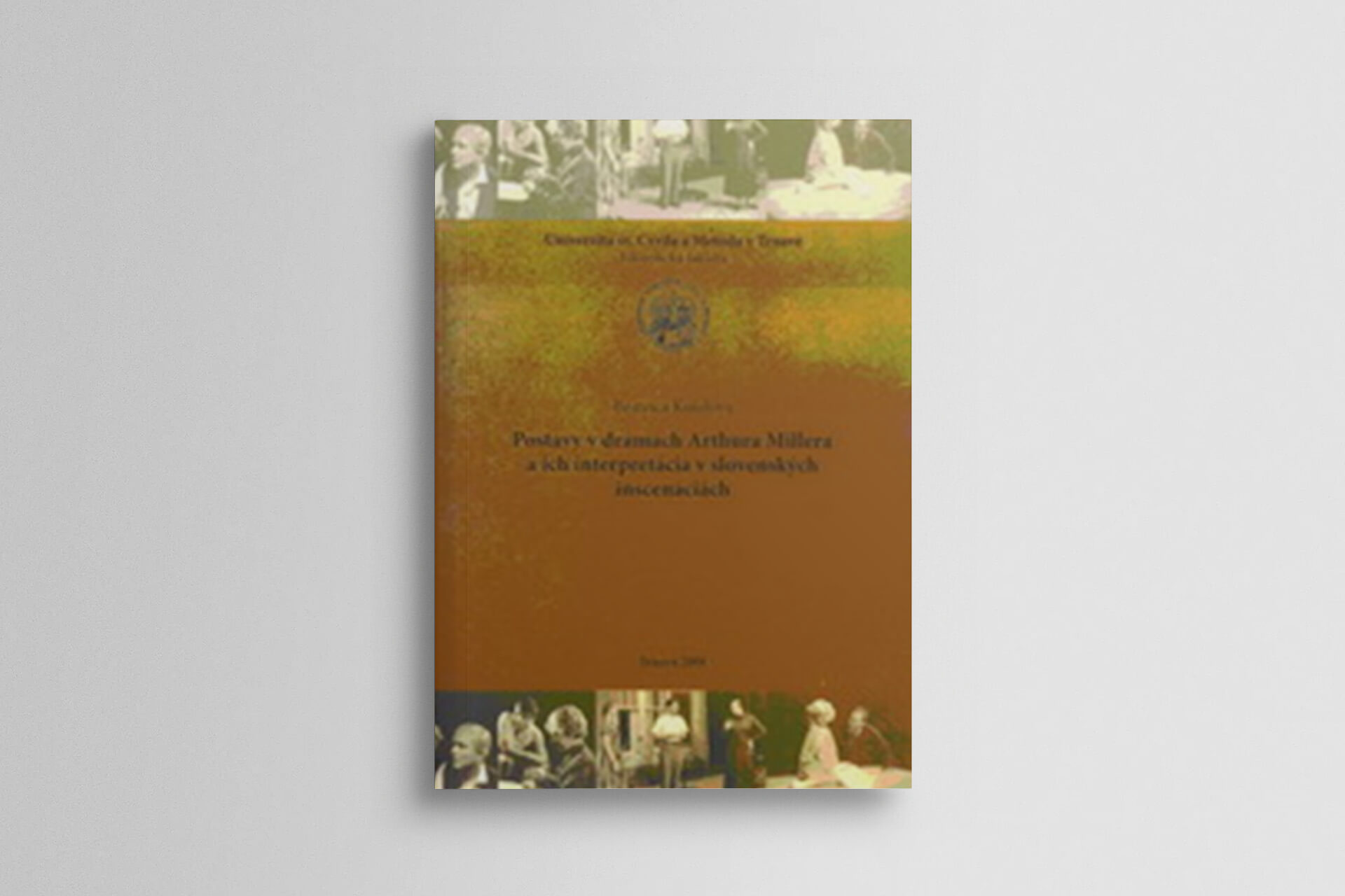 Postavy v drámach Arthura Millera a ich interpretácia v slovenských inscenáciách