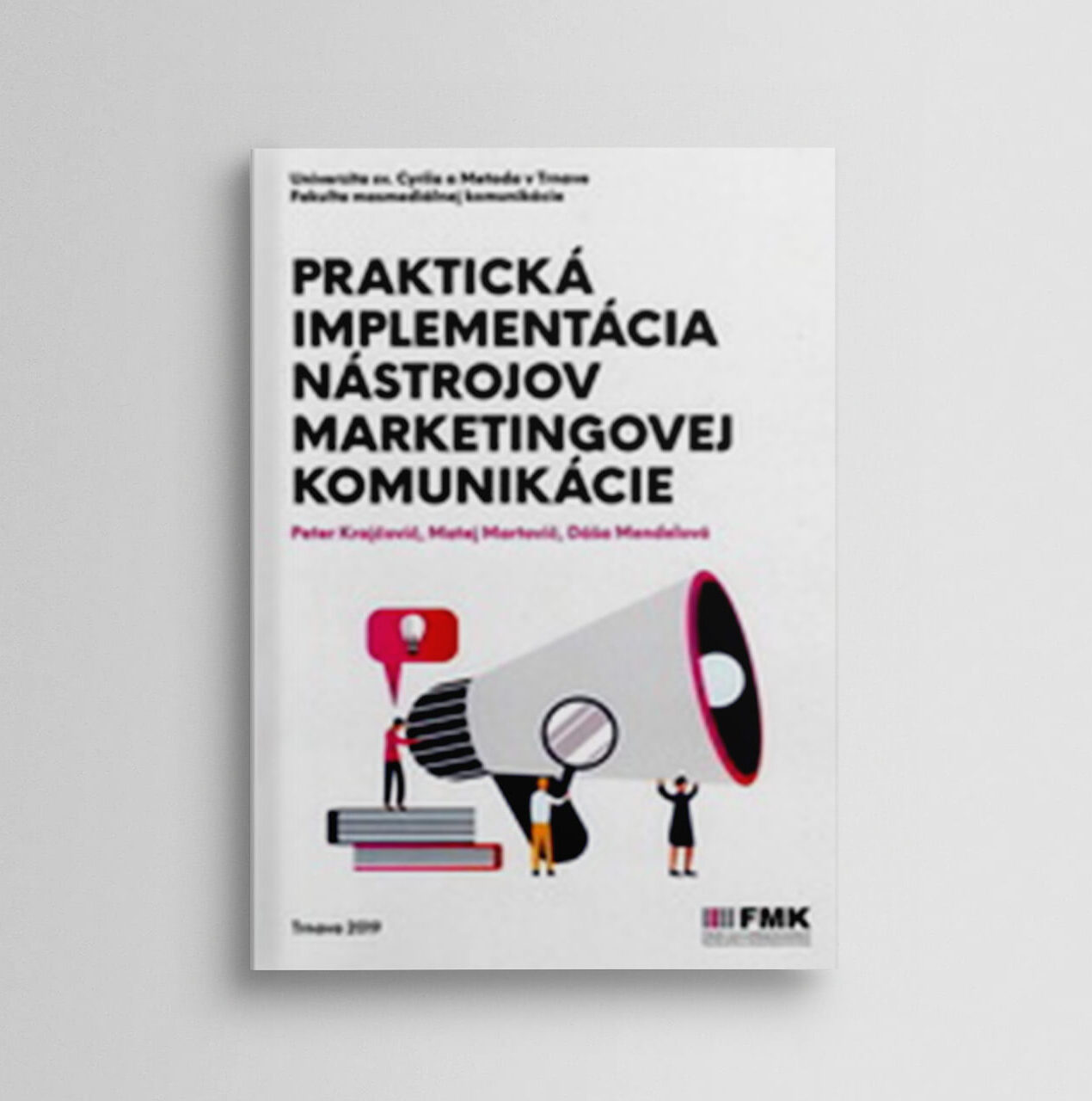 Praktická implementácia nástrojov marketingovej komunikácie