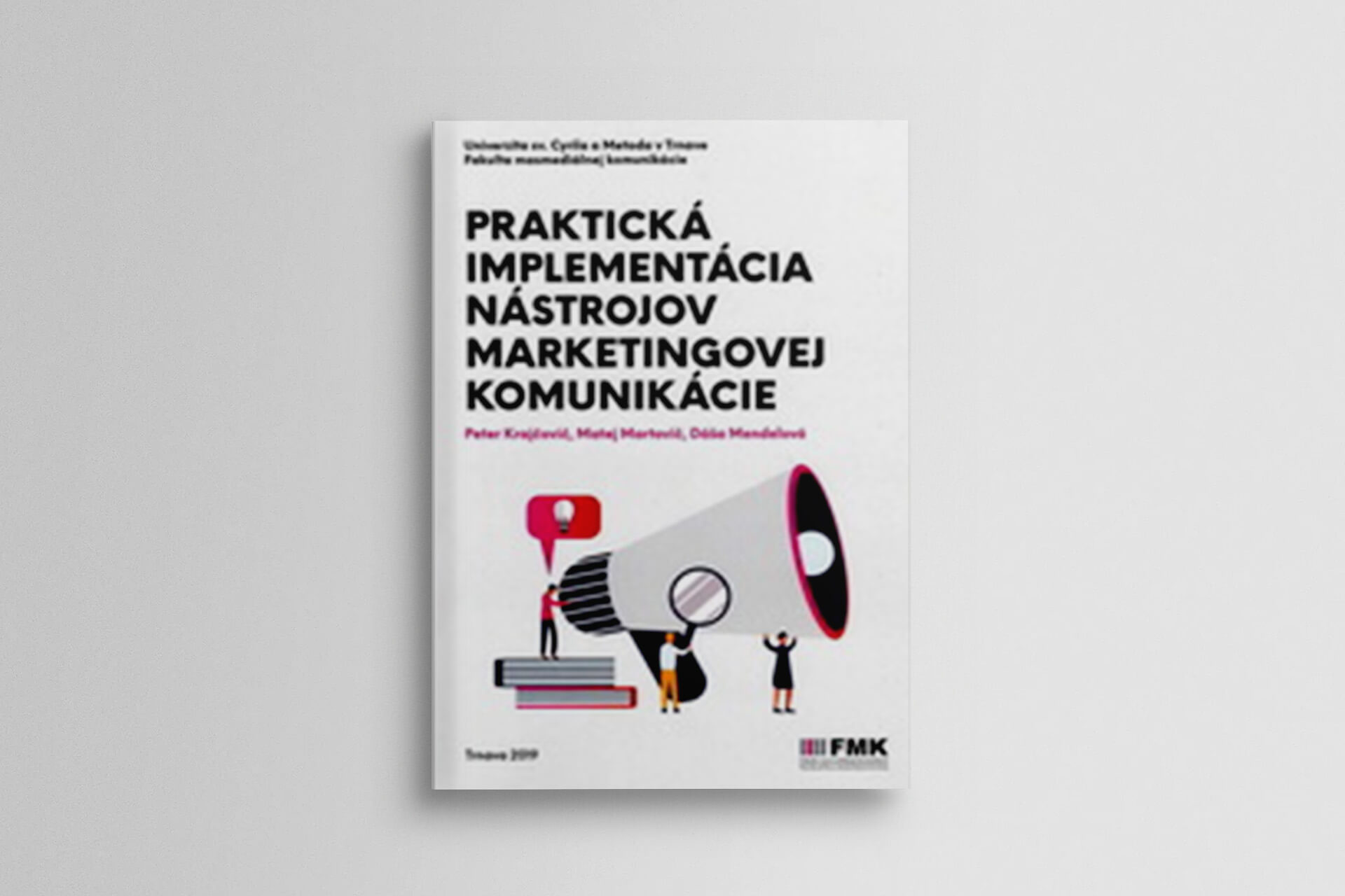 Praktická implementácia nástrojov marketingovej komunikácie