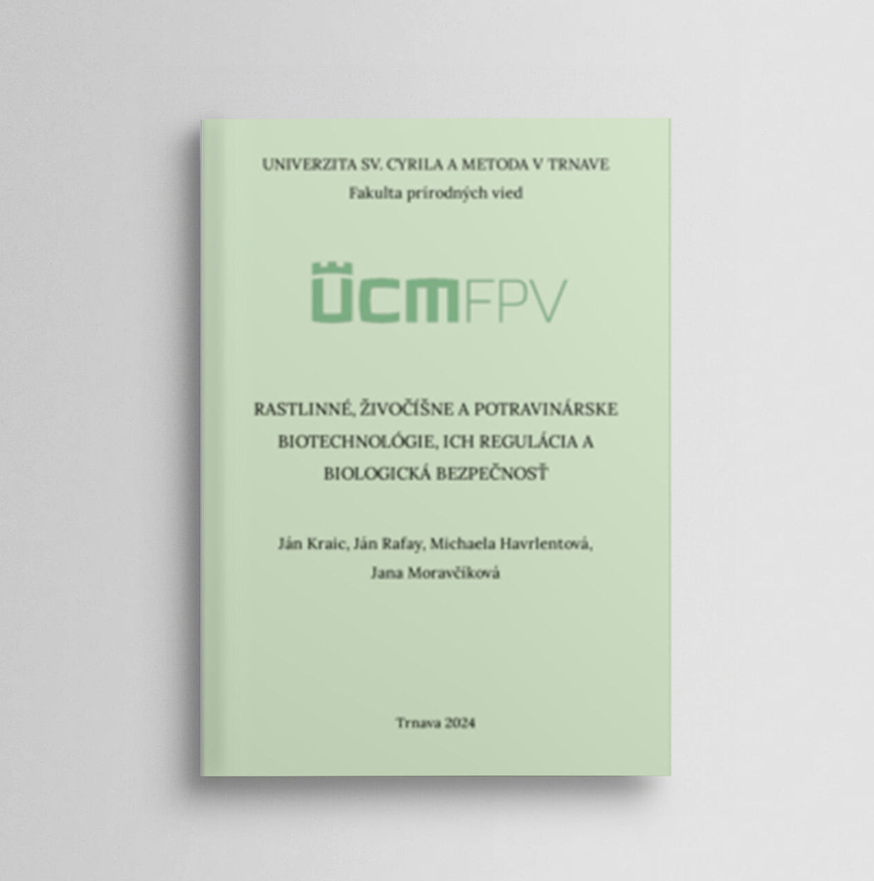 Rastlinné, živočíšne a potravinárske biotechnológie, ich regulácia a biologická bezpečnosť