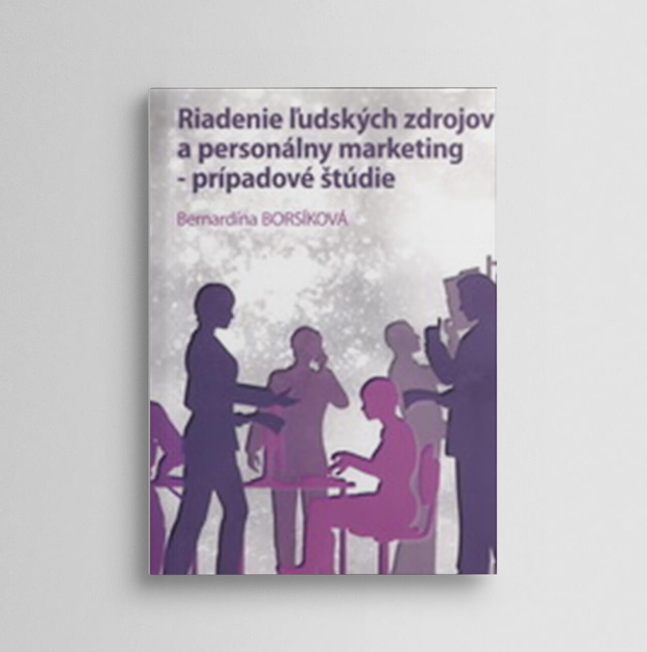 Riadenie ľudských zdrojov a personálny marketing - prípadové štúdie