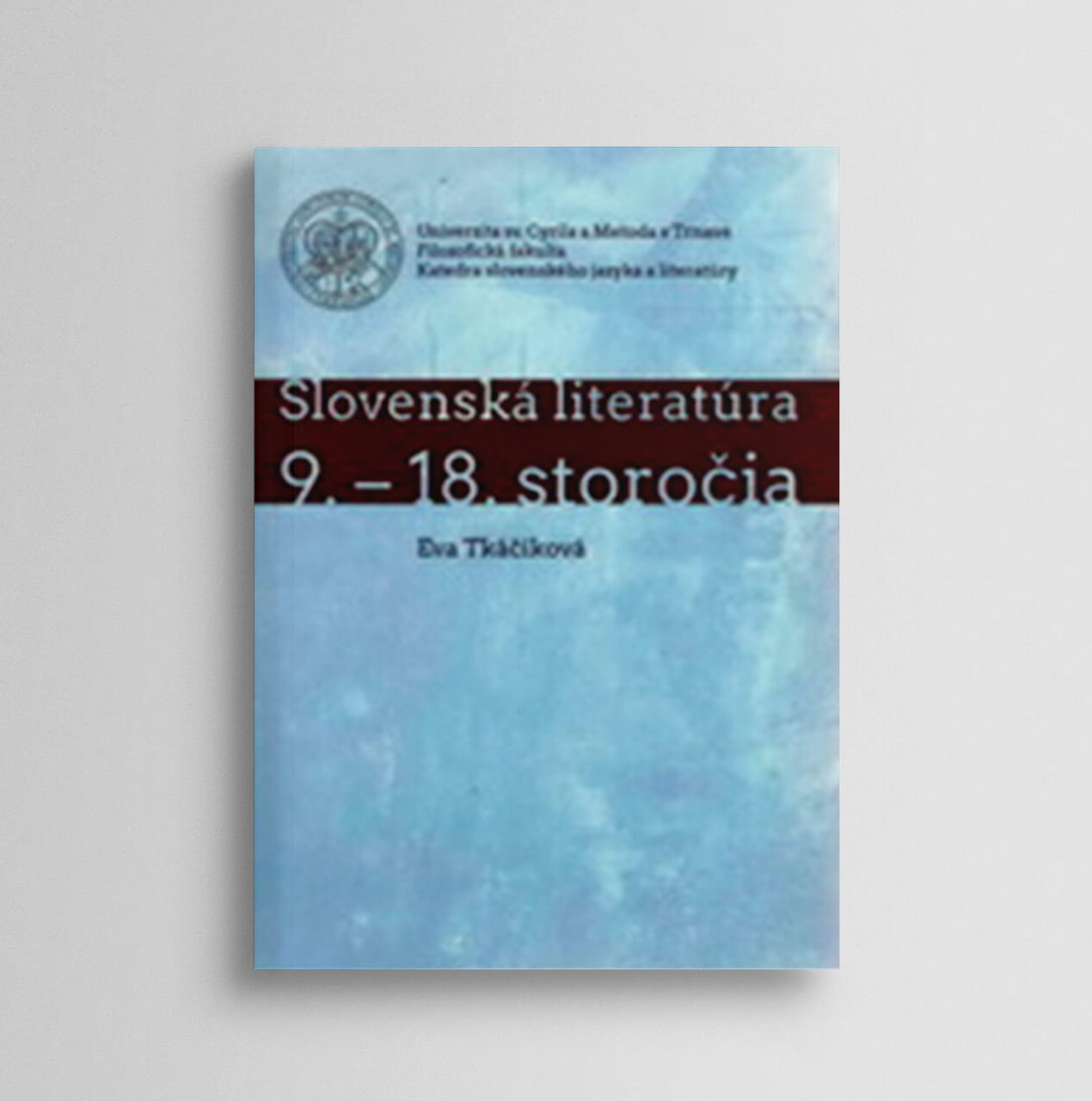 Slovenská literatúra 9. – 18. storočia