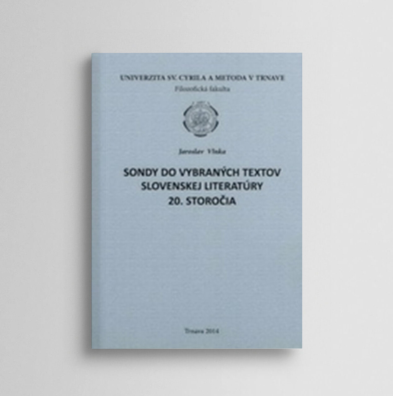 Sondy do vybraných textov slovenskej literatúry 20. storočia