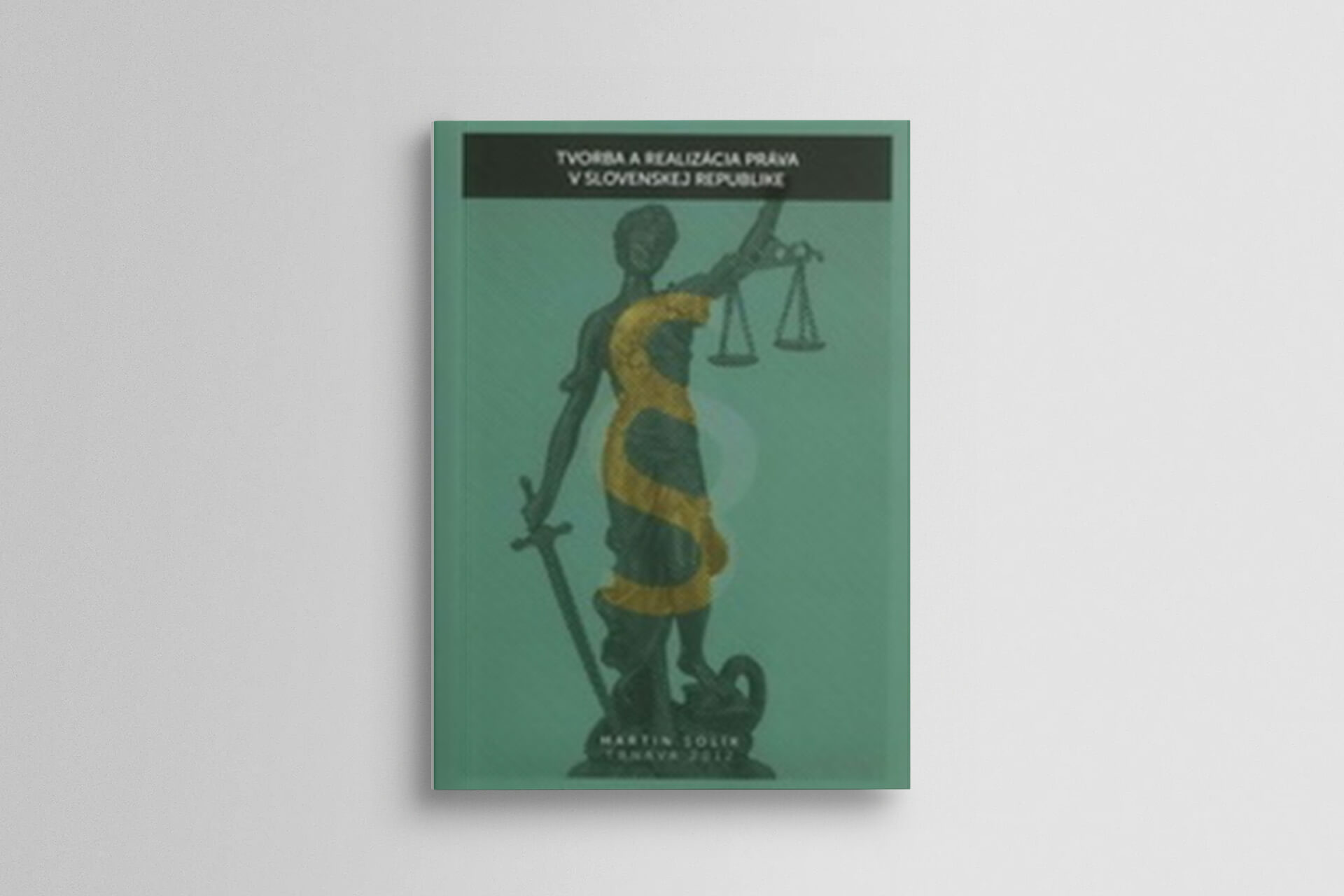 Tvorba a realizácia práva v SR