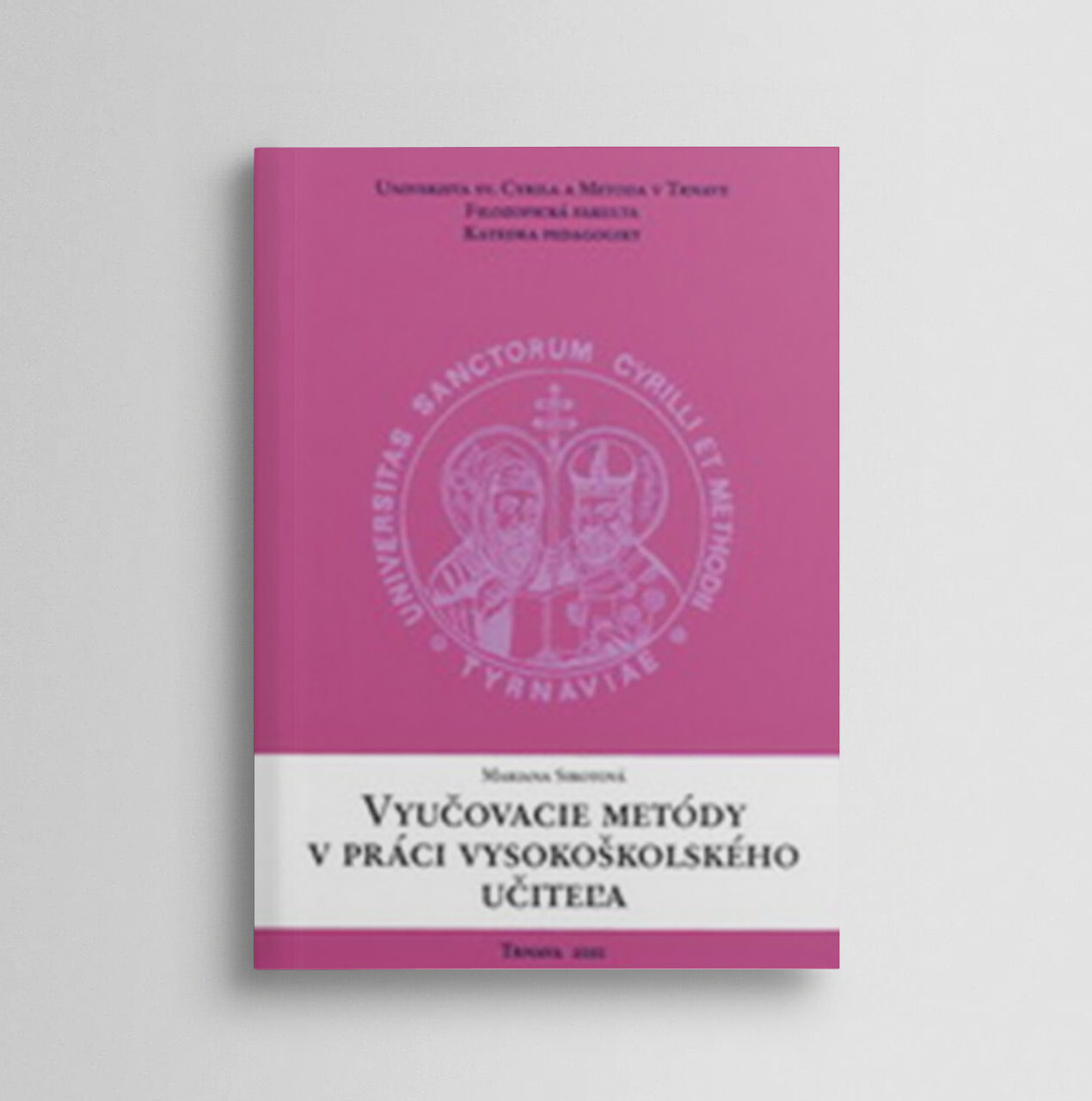 Vyučovacie metódy v práci vysokoškolského učiteľa