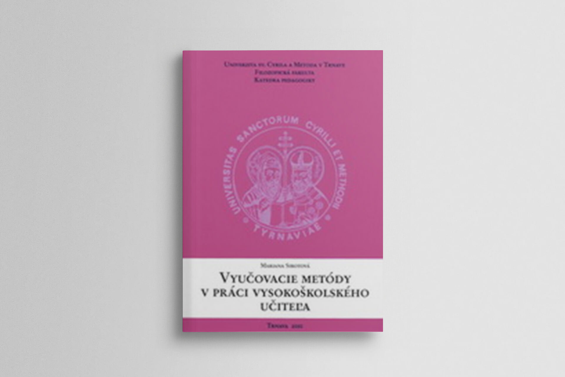 Vyučovacie metódy v práci vysokoškolského učiteľa