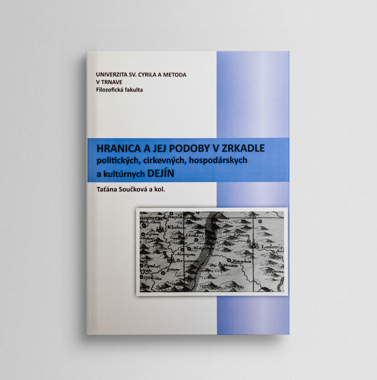 Hranica a jej podoby v zrkadle...dejín